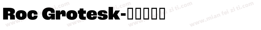 Roc Grotesk字体转换